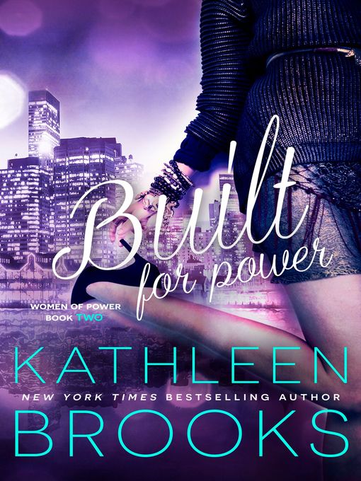 Title details for Built for Power by Kathleen Brooks - Available